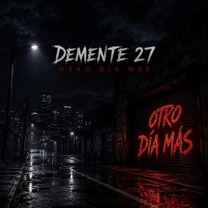 Otro dia mas by Demente 27