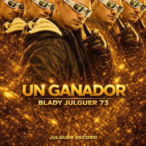Un Ganador by Blady Julguer7, Julguer Récords