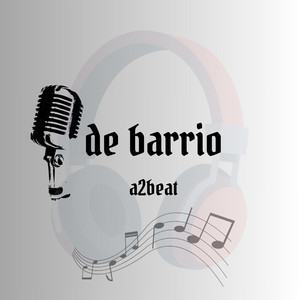 de barrio by a2beat