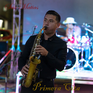 Sax Matias - Primera Cita