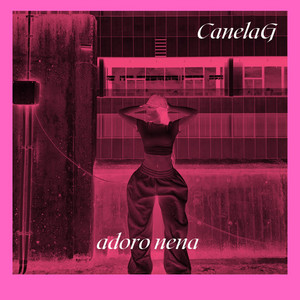 Adoro Nena by Canela G