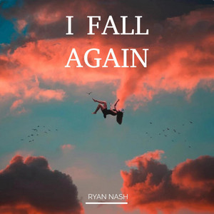 I Fall Again - Extended Mix by Ryan Nash