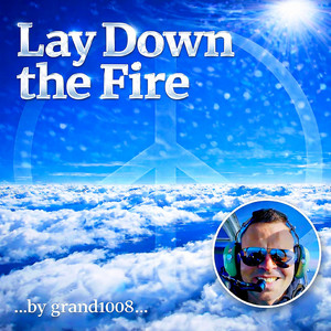 Lay Down the Fire by grand1008