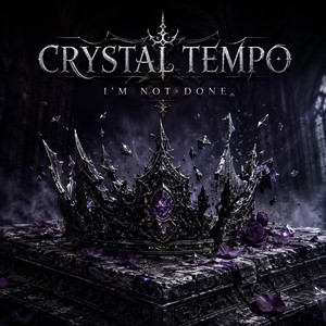I'm Not Done by Crystal Tempo