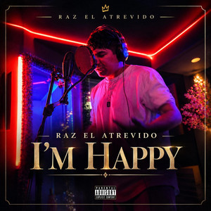 I'm happy by Raz El Atrevido