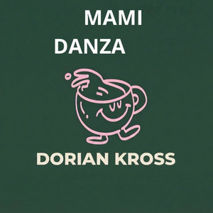 Mami Danza by Dorian Kross