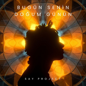 Bugün Senin Doğum Günün by Say Project