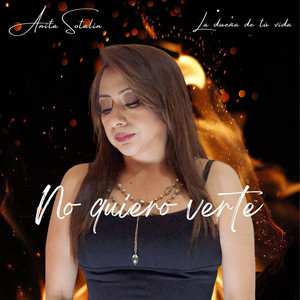 Anita Sotalin - No Quiero Verte