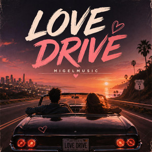 Love Drive by migelmusic