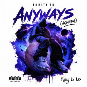 Anyways (AGMADA) by EMMITY SB, kay u no