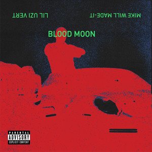 Blood Moon by Mike WiLL Made-It, Lil Uzi Vert