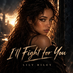I'll Fight For You by Lily Riley