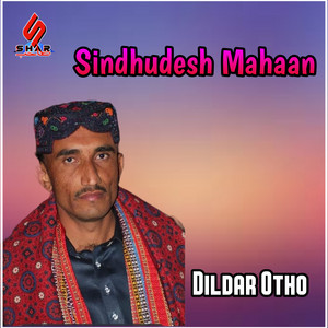 Dildar Otho - Sindhudesh Mahaan