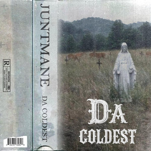 DA COLDEST by JUNTMANE