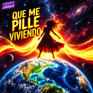 QUE ME PILLE VIVIENDO by Vibra Eterna