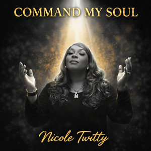 Command My Soul by Nicole Twitty