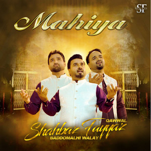 Shahbaz Fayyaz Qawwal - Mahiya