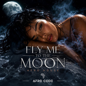 Fly Me to The Moon (afro house) by AFRO CODE