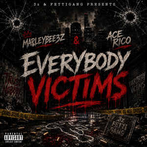 Everybody Victims by Ace Rico, Marley Beez