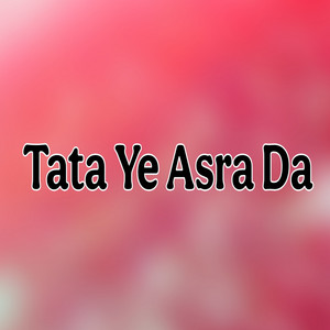 Haji gull - Tata Ye Asra Da