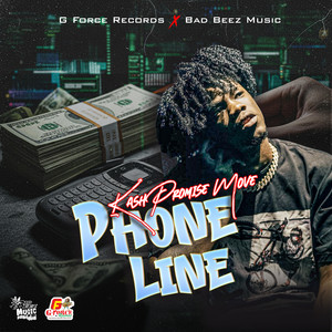 Phone Line by Kash Promise Move, 1Gforce, Bad Beez Music