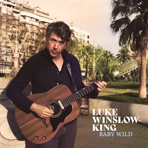 Baby Wild by Luke Winslow-King