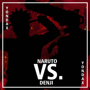 Naruto VS. Denji by Yondax, D.akiraofc, SecondTime