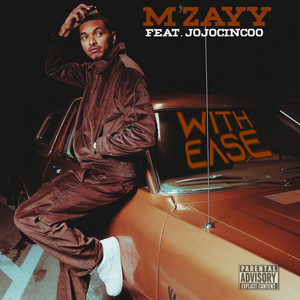 With Ease by M'zayy, JojoCinco