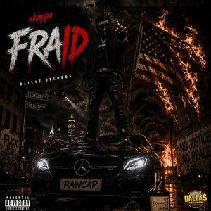 Fraid by X Kappe, Dalla$ records