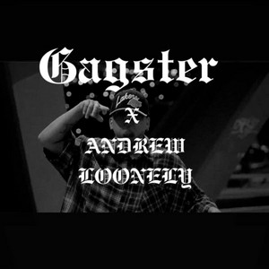 GANGSTER by Andrew Loonely