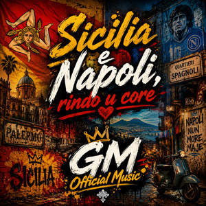 Sicilia e Napoli 'dint Core by GM Official Music