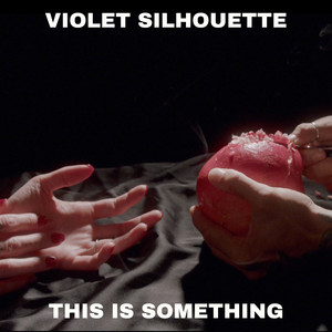 This Is Something by Violet Silhouette