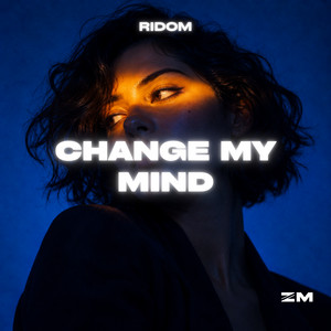 Change My Mind - Slowed by Ridom