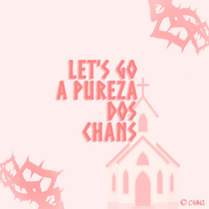 Let's Go A Pureza dos Chans