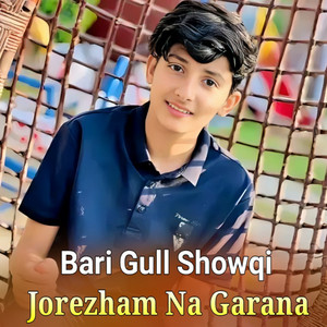 Bari Gull Showqi - Janan De Zindabad We