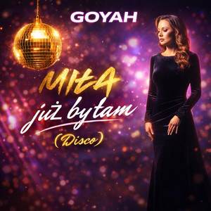 Miła już byłam (Disco) by GOYAH