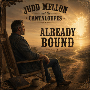 Already Bound by Judd Mellon and the Cantaloupes