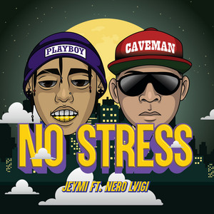NO STRESS by Jeymi, Nero Lvigi, Internet Chief