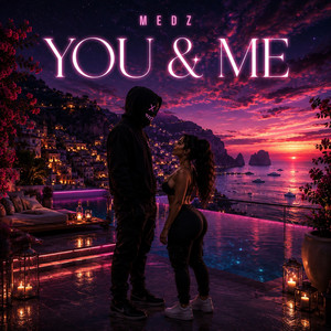 YOU & ME by MEDZ