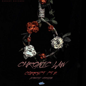 Corrupt Pt.2 by Chronic Law, Dan Sky Records