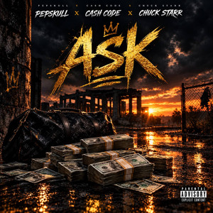 Ask by Pepskull, Cash Code, Chuck Starr