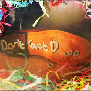 Don't Get Down