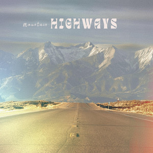 Mountain Highways by Bridger Teton