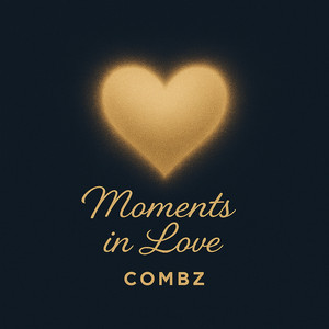 Moments In Love by Combz