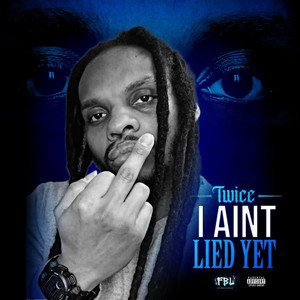 Twice - I Ain't Lied Yet