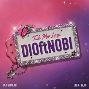 Tak Mw Lagi by Don Dio, Nobi