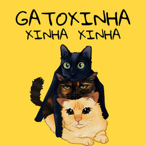 Gatoxinha - Gatoxinhaxinhaxinha
