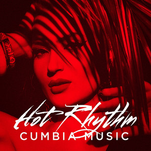 Hot Rhythm: Cumbia Music album