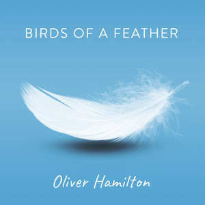 Birds of a Feather - Piano Instrumental by Oliver Hamilton