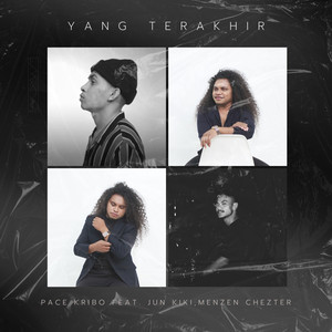 Yang Terakhir (feat. Jun Kiki & Menzen Chezter)